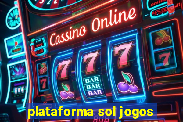 plataforma sol jogos